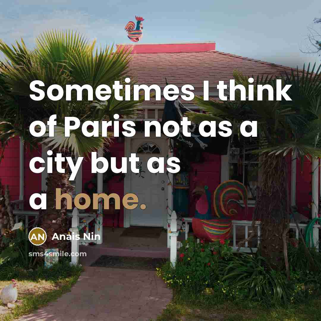 “Sometimes I think of Paris not as a city but…” quote by Anais Nin