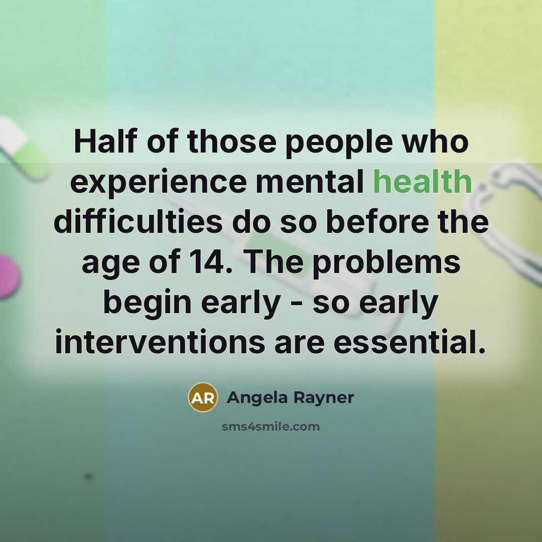 “Half of those people who experience mental health difficulties do…” quote by Angela Rayner