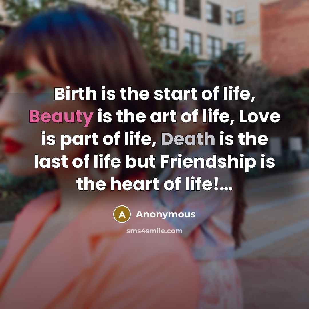 “Birth is the start of life, Beauty is the art…” quote by Anonymous