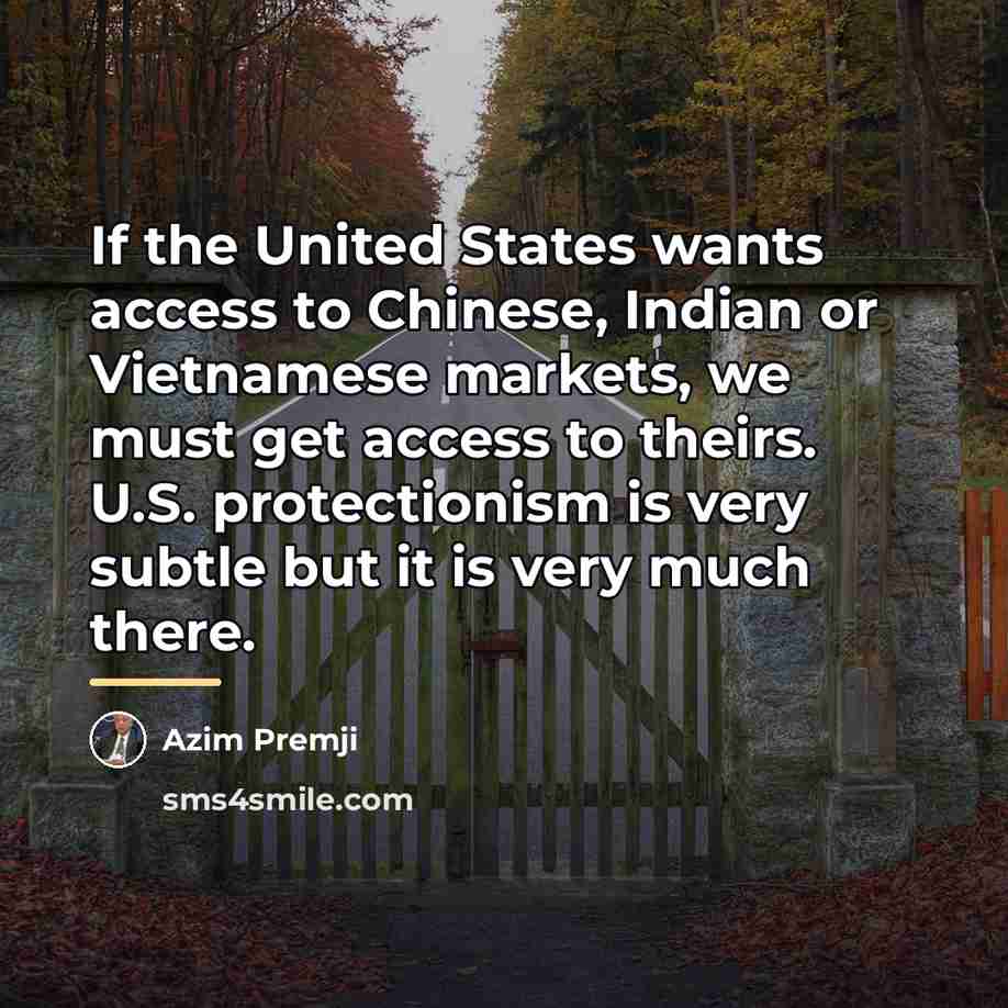 “If the United States wants access to Chinese, Indian or…” quote by Azim Premji