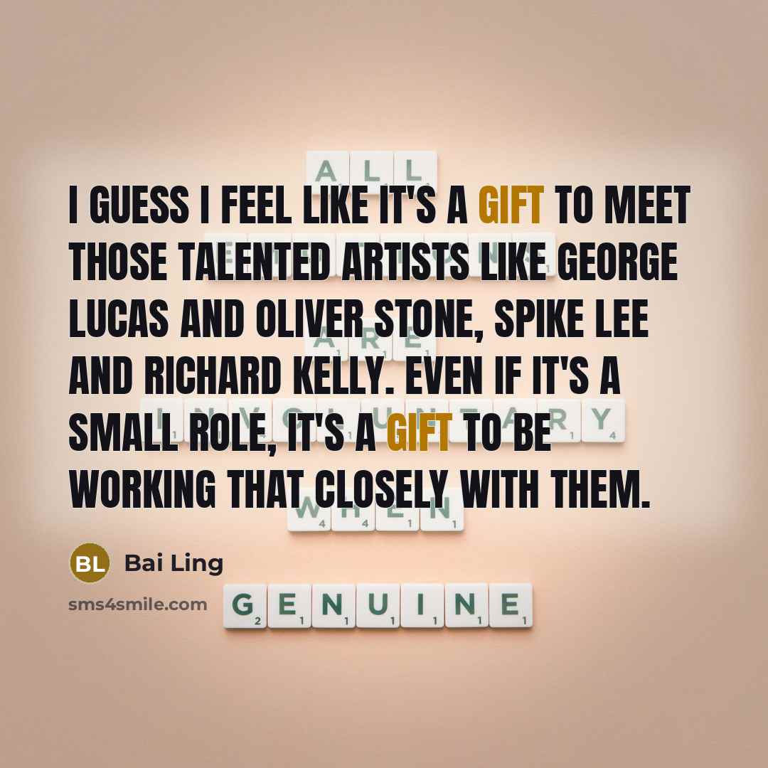 “I guess I feel like it's a gift to meet…” quote by Bai Ling