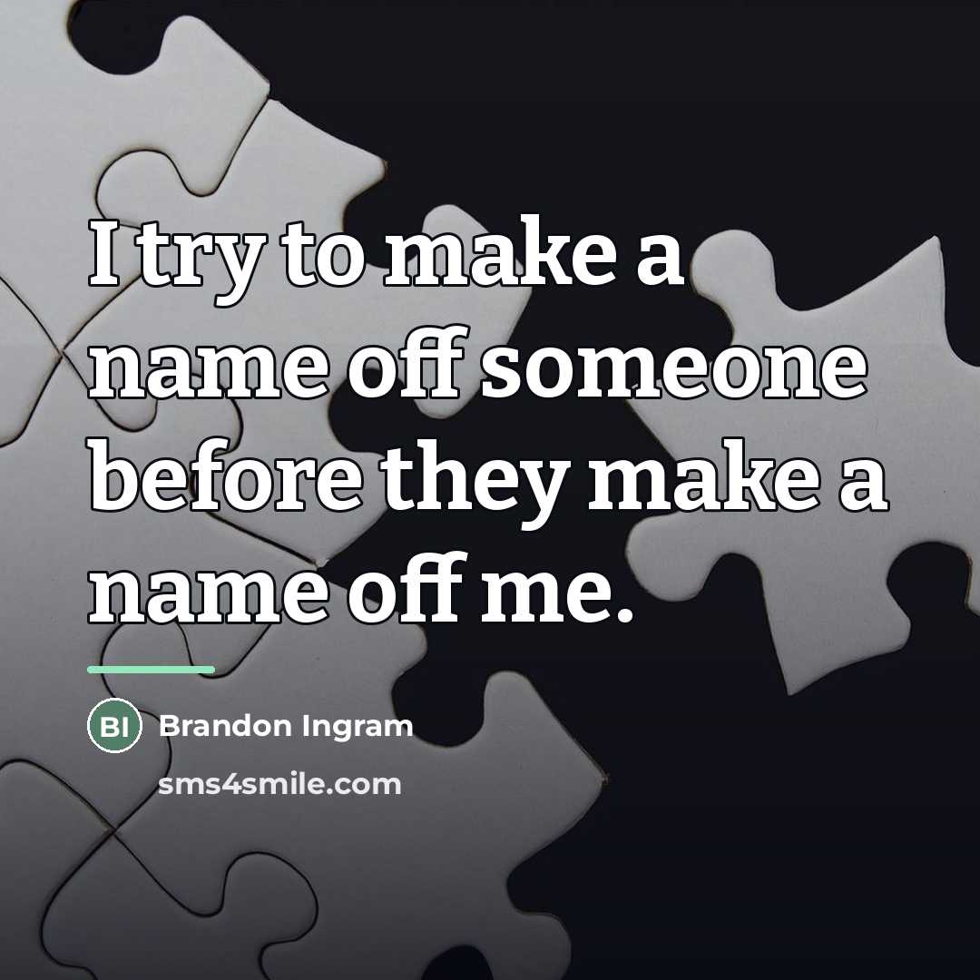 “I try to make a name off someone before they…” quote by Brandon Ingram