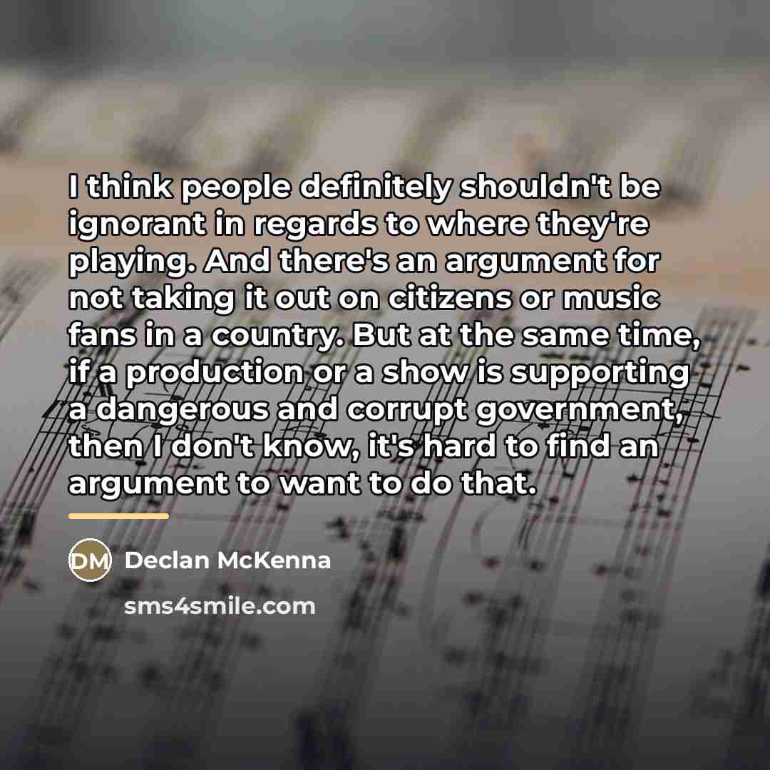 “I think people definitely shouldn't be ignorant in regards to…” quote by Declan McKenna