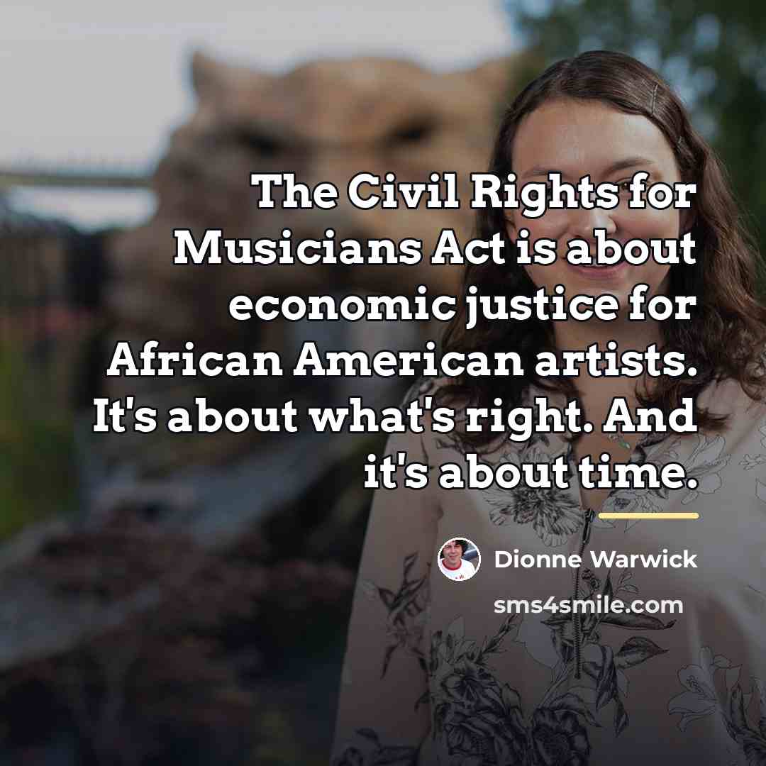 “The Civil Rights for Musicians Act is about economic justice…” quote by Dionne Warwick