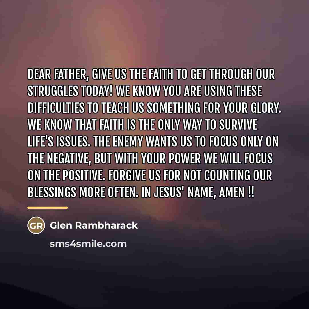 “DEAR FATHER, give us the faith to get through our…” quote by Glen Rambharack