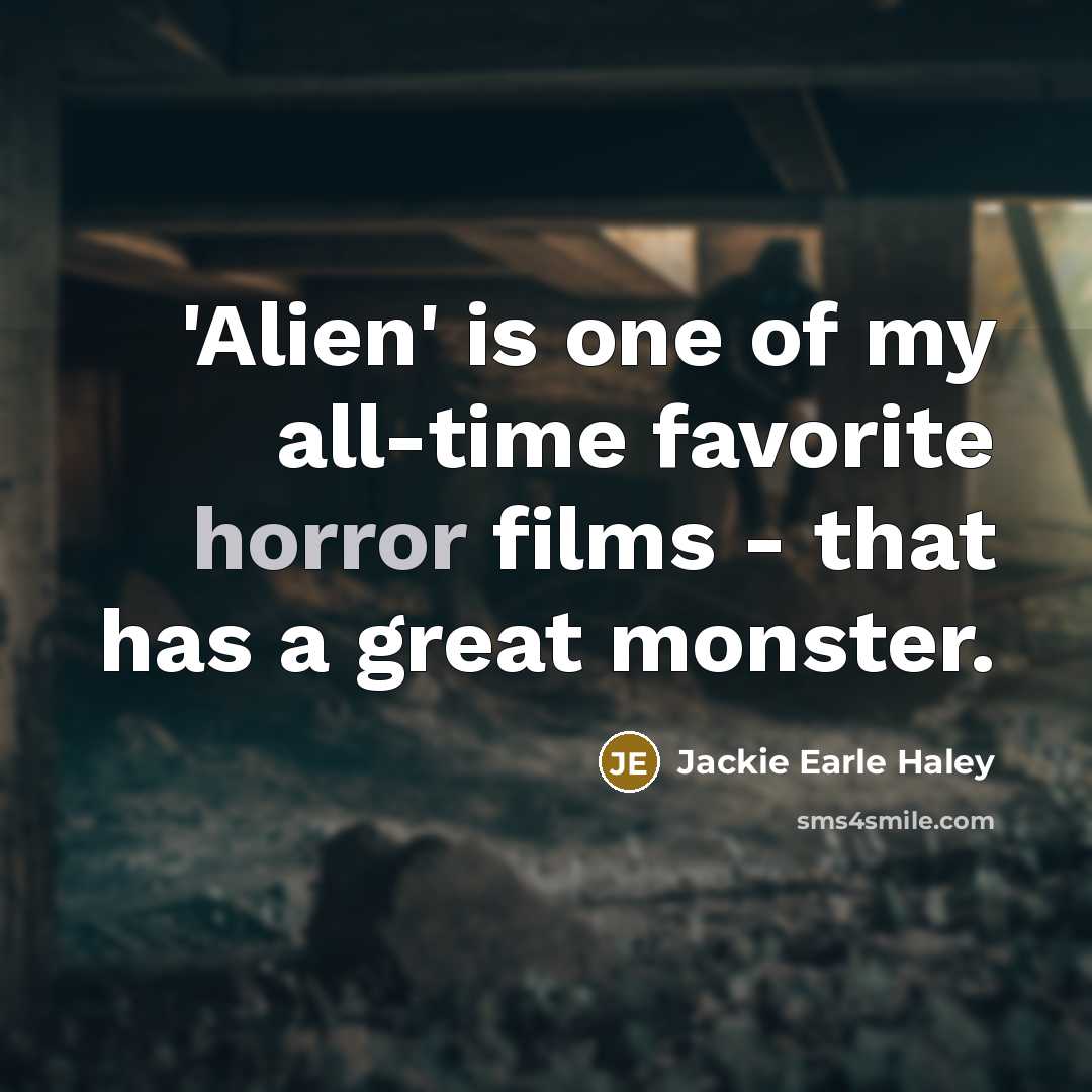 “'Alien' is one of my all-time favorite horror films -…” quote by Jackie Earle Haley