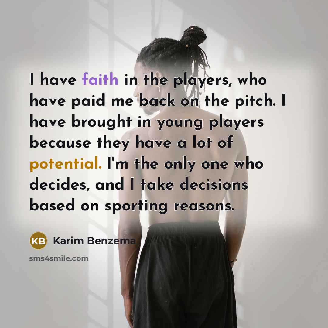 “I have faith in the players, who have paid me…” quote by Karim Benzema