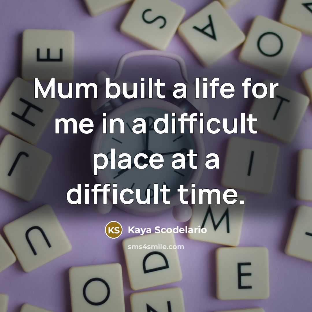 “Mum built a life for me in a difficult place…” quote by Kaya Scodelario