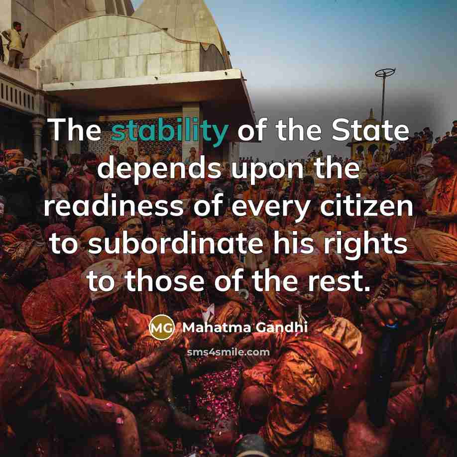 “The stability of the State depends upon the readiness of…” quote by Mahatma Gandhi