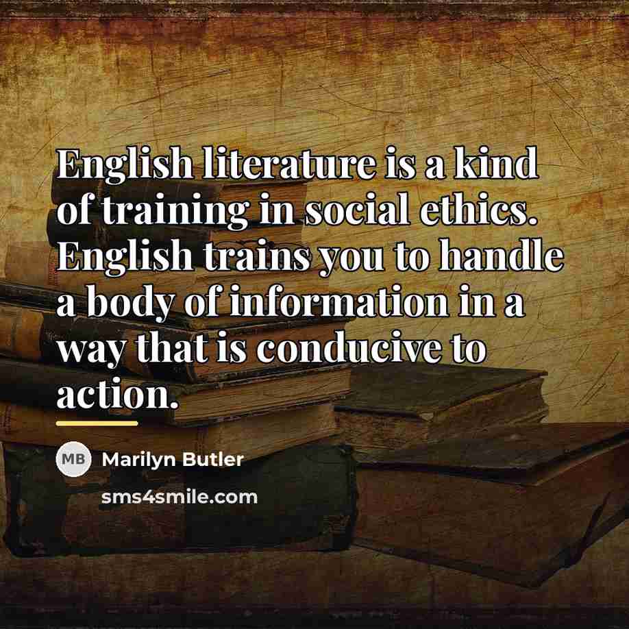 “English literature is a kind of training in social ethics.…” quote by Marilyn Butler