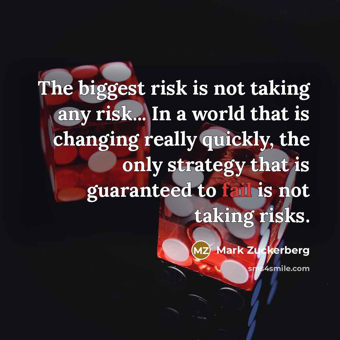 “The biggest risk is not taking any risk... In a…” quote by Mark Zuckerberg