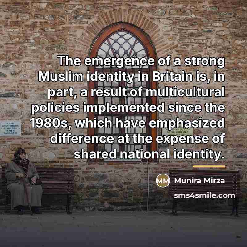“The emergence of a strong Muslim identity in Britain is,…” quote by Munira Mirza