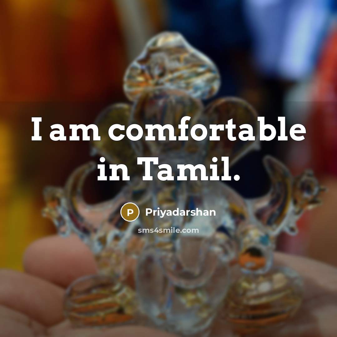 “I am comfortable in Tamil.…” quote by Priyadarshan
