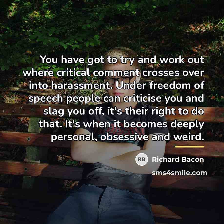 “You have got to try and work out where critical…” quote by Richard Bacon