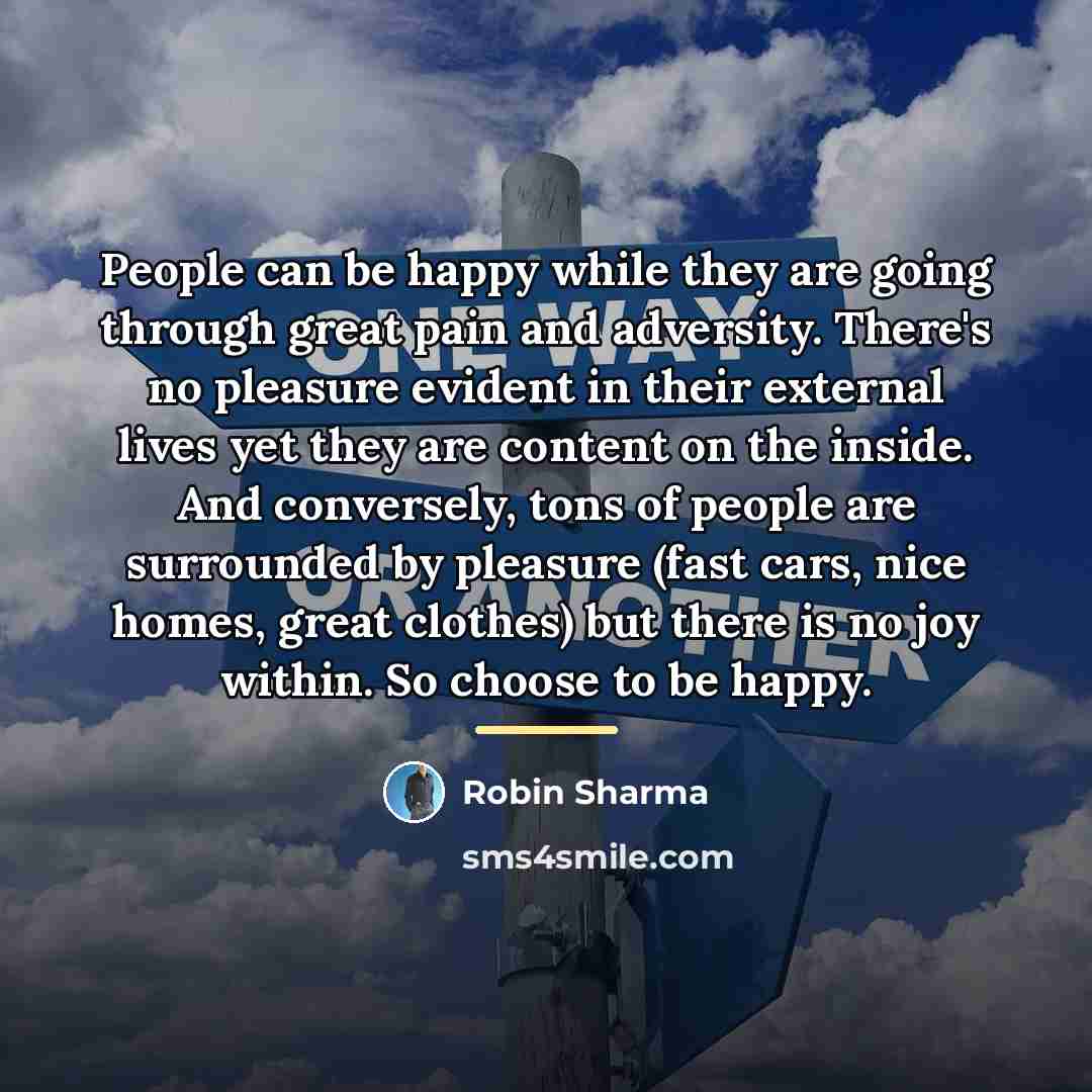 “People can be happy while they are going through great…” quote by Robin Sharma