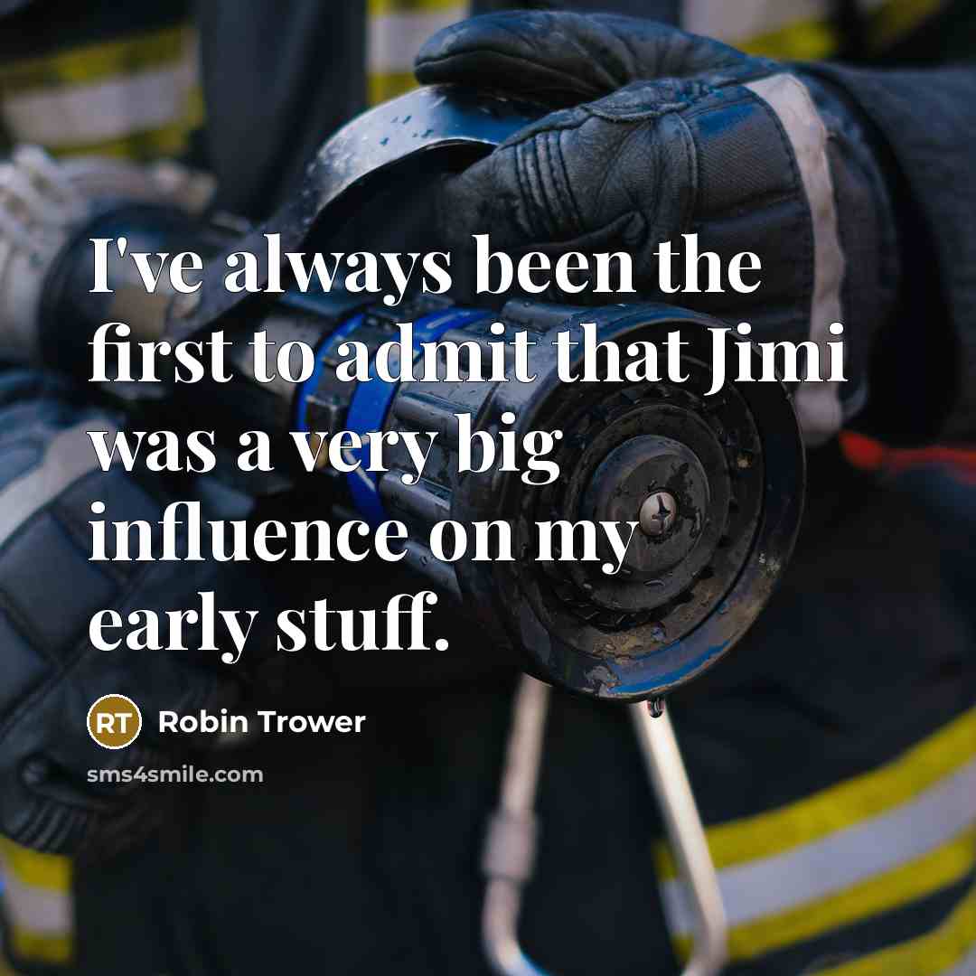 “I've always been the first to admit that Jimi was…” quote by Robin Trower