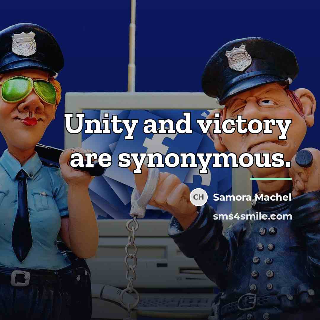 “Unity and victory are synonymous.…” quote by Samora Machel