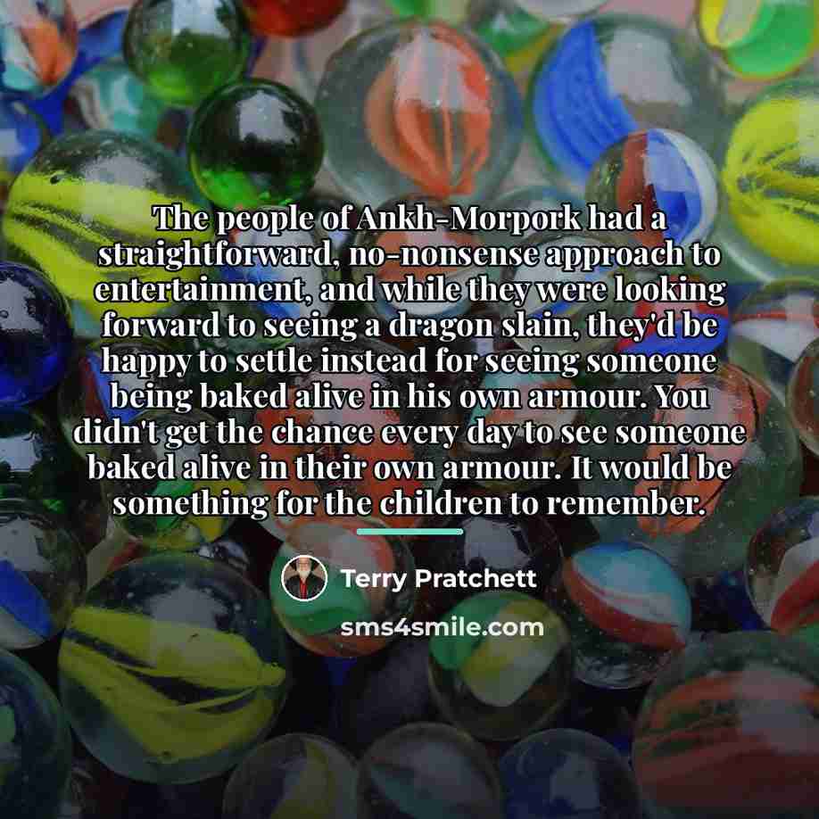 “The people of Ankh-Morpork had a straightforward, no-nonsense approach to…” quote by Terry Pratchett