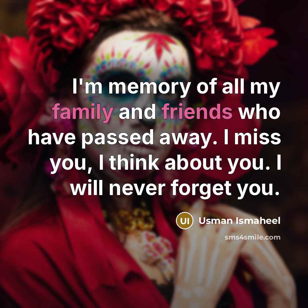 “I'm memory of all my family and friends who have…” quote by Usman Ismaheel