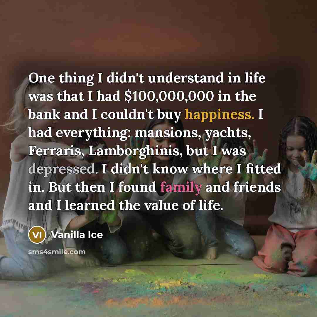 “One thing I didn't understand in life was that I…” quote by Vanilla Ice