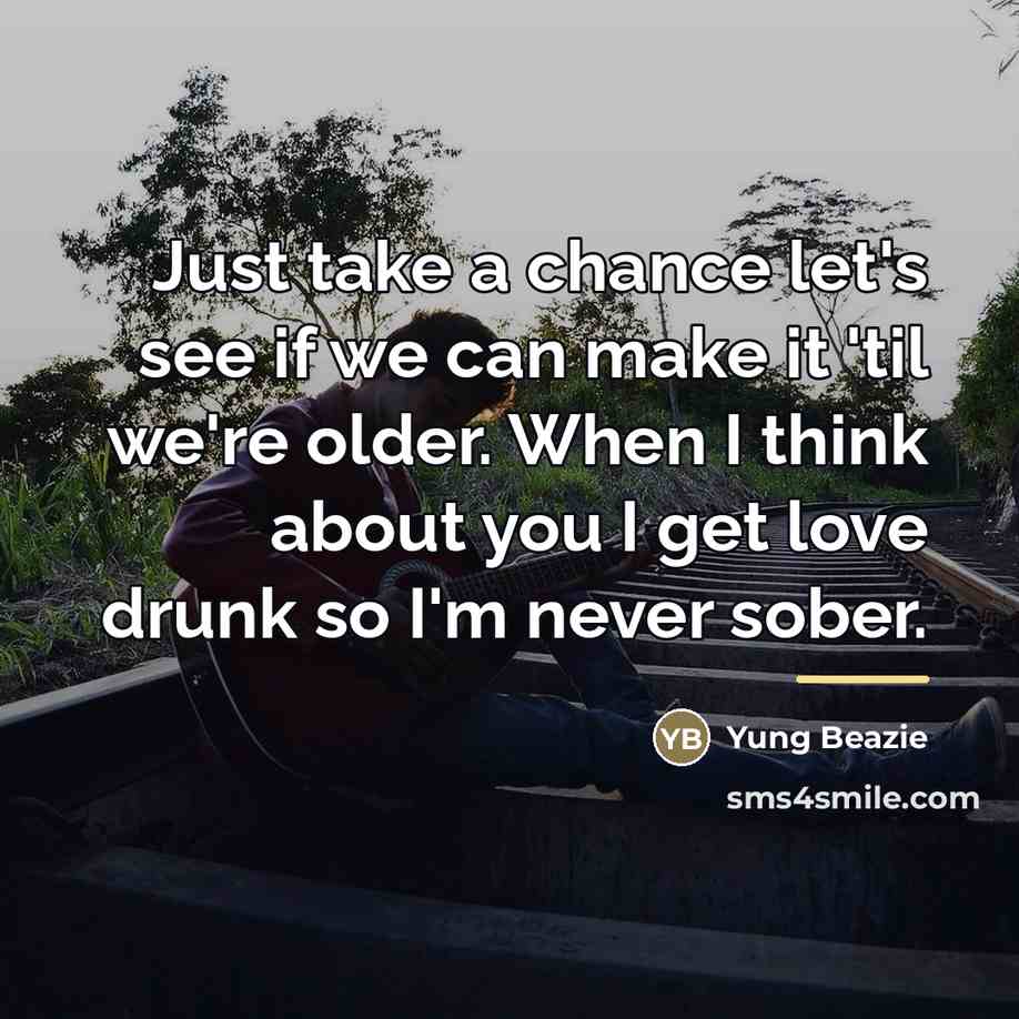 “Just take a chance let's see if we can make…” quote by Yung Beazie