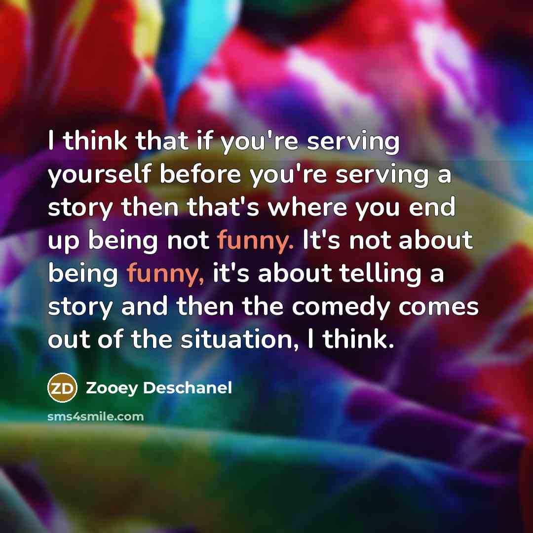 “I think that if you're serving yourself before you're serving…” quote by Zooey Deschanel