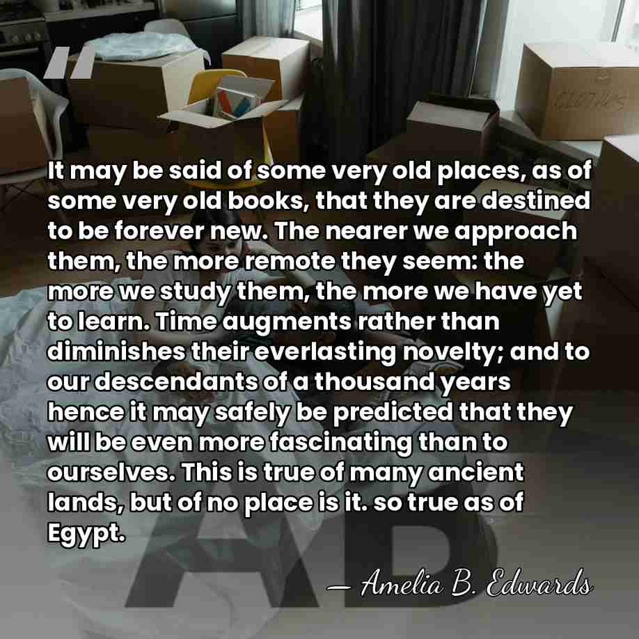 It may be said of some very old places, as of some&hellip; - Amelia B. Edwards