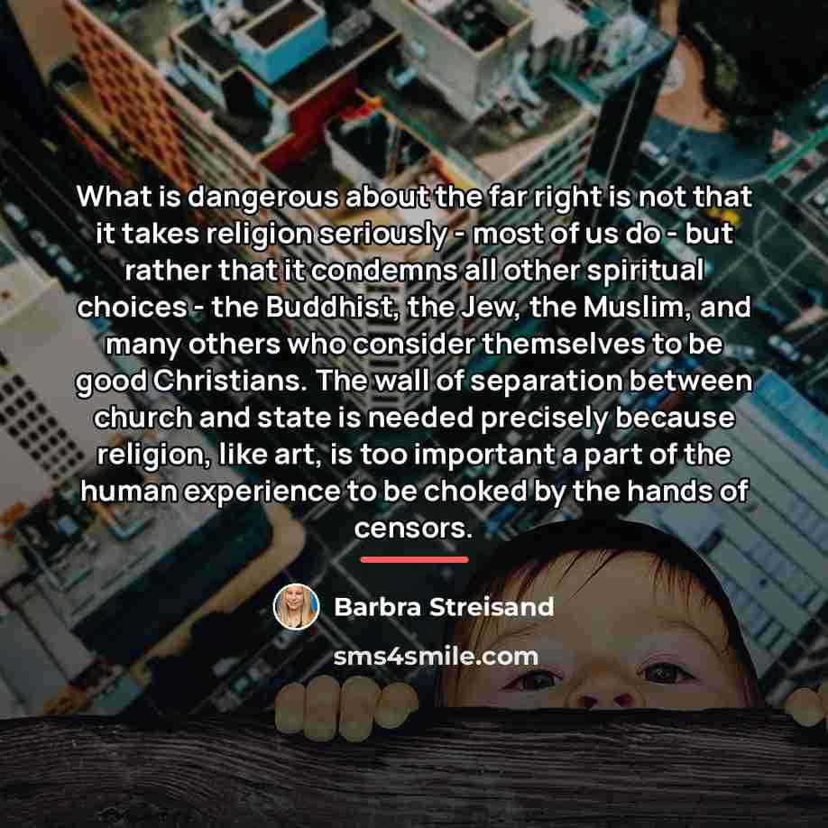“What is dangerous about the far right is not that…” quote by Barbra Streisand