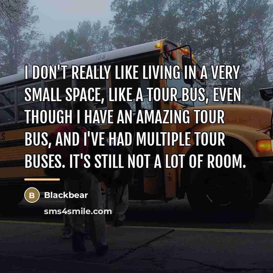 “I don't really like living in a very small space,…” quote by Blackbear