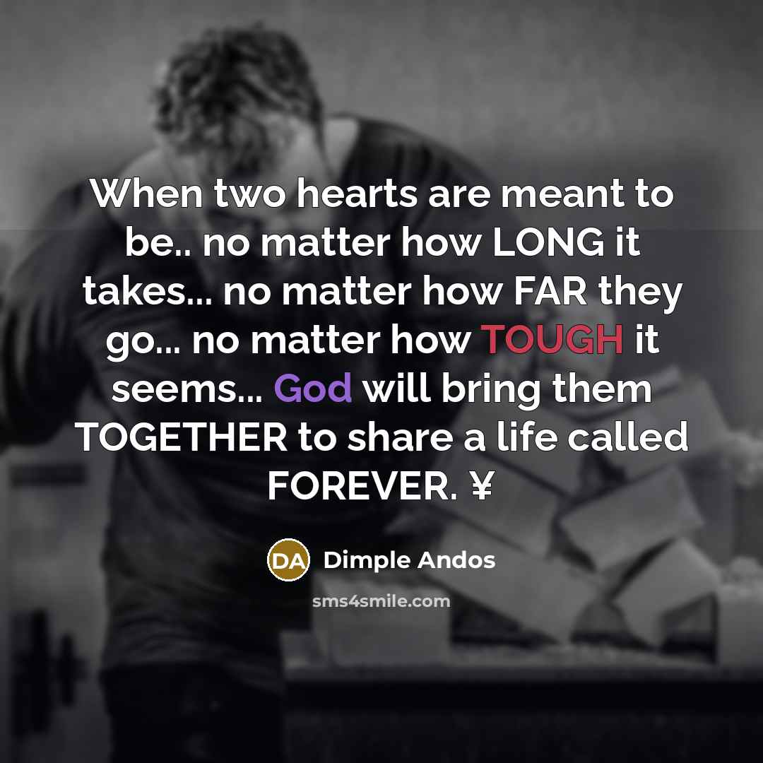 “When two hearts are meant to be.. no matter how…” quote by Dimple Andos