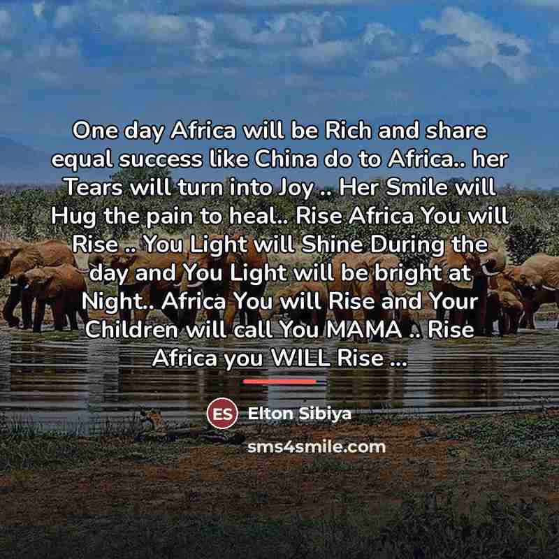 “One day Africa will be Rich and share equal success…” quote by Elton Sibiya