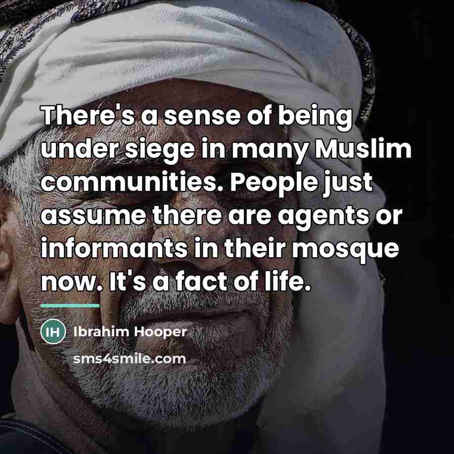 “There's a sense of being under siege in many Muslim…” quote by Ibrahim Hooper