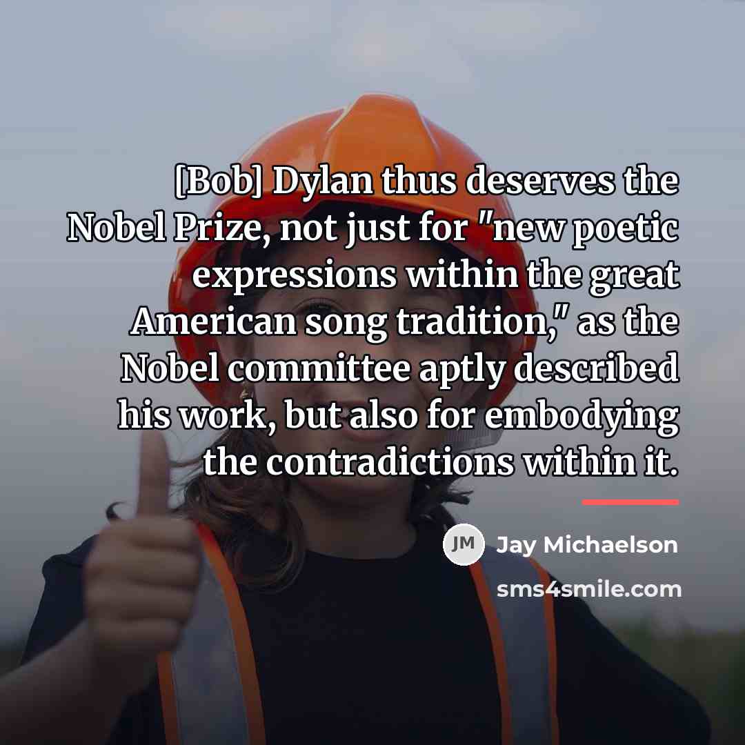 “[Bob] Dylan thus deserves the Nobel Prize, not just for…” quote by Jay Michaelson