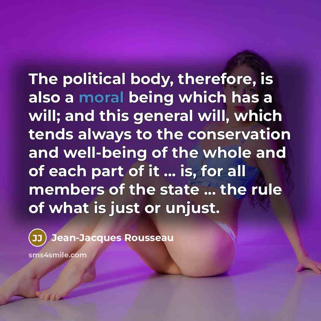 “The political body, therefore, is also a moral being which…” quote by Jean-Jacques Rousseau