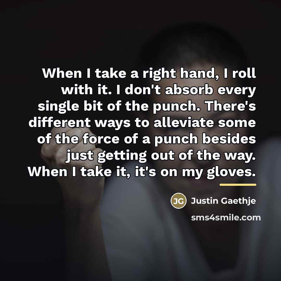 “When I take a right hand, I roll with it.…” quote by Justin Gaethje
