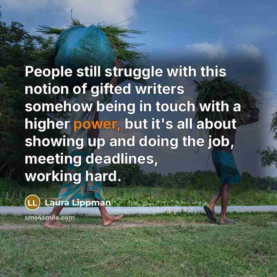 “People still struggle with this notion of gifted writers somehow…” quote by Laura Lippman