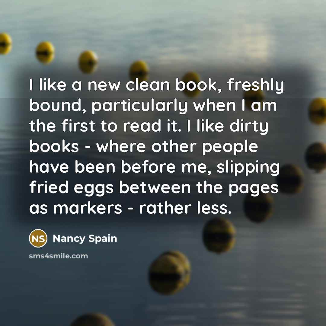 “I like a new clean book, freshly bound, particularly when…” quote by Nancy Spain