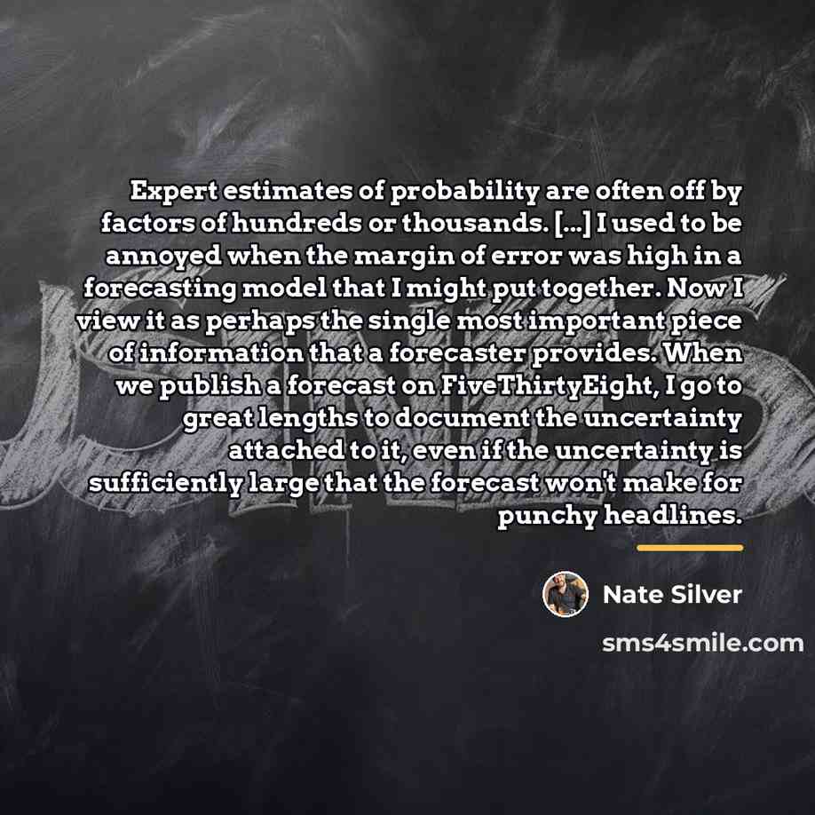 “Expert estimates of probability are often off by factors of…” quote by Nate Silver