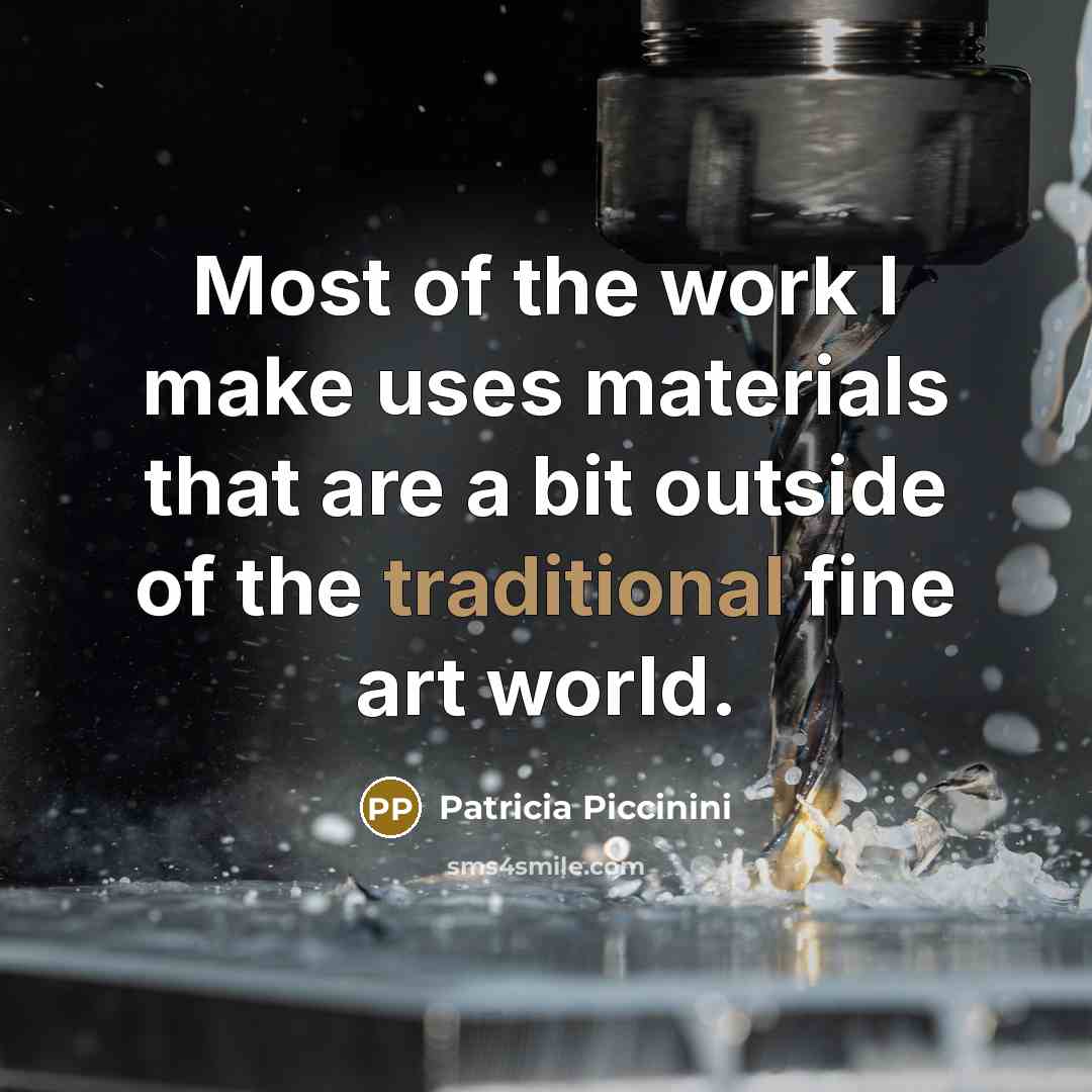 “Most of the work I make uses materials that are…” quote by Patricia Piccinini