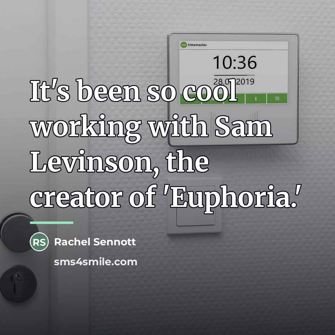“It's been so cool working with Sam Levinson, the creator…” quote by Rachel Sennott