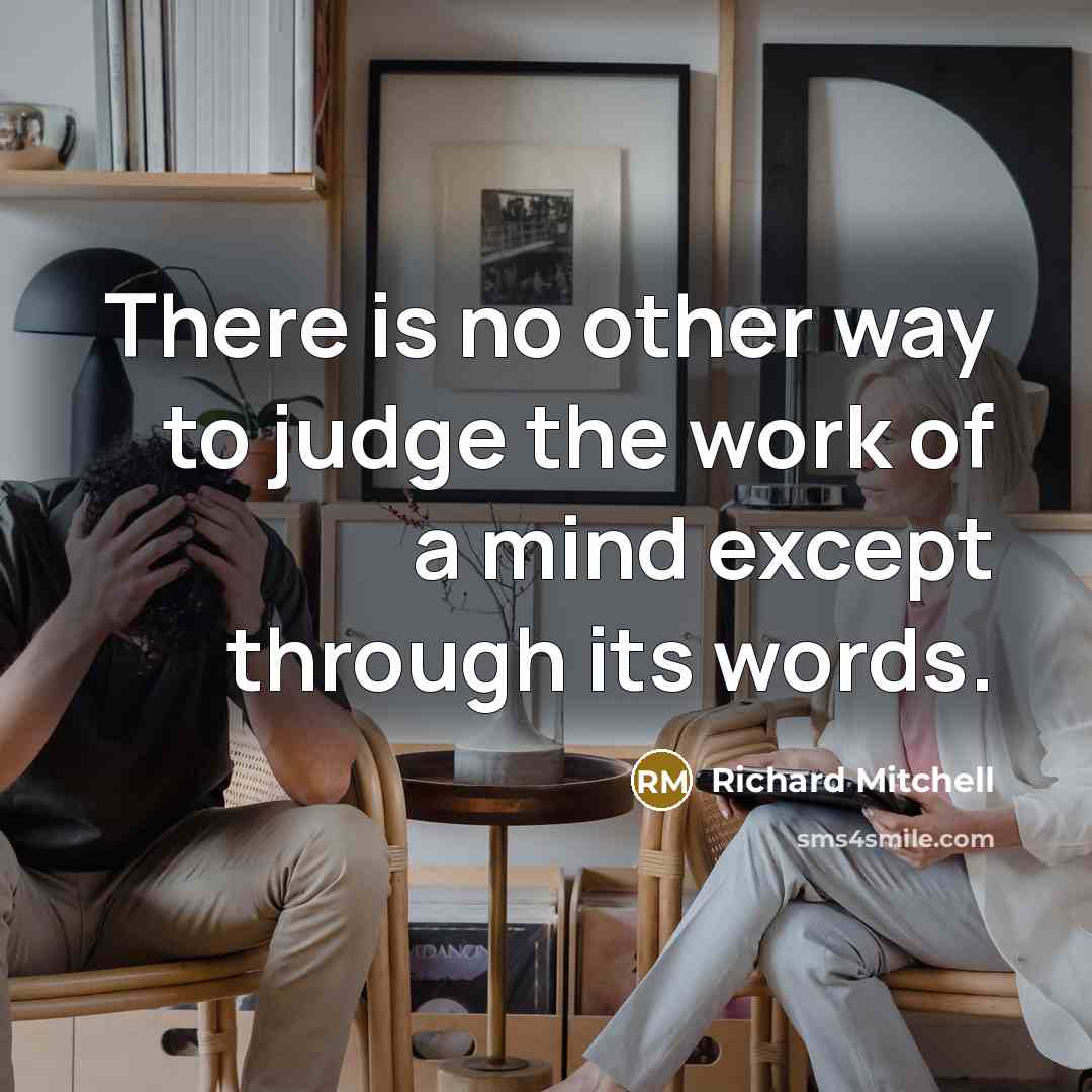 “There is no other way to judge the work of…” quote by Richard Mitchell