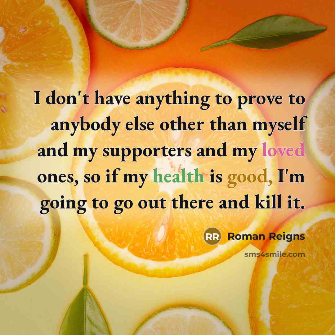 “I don't have anything to prove to anybody else other…” quote by Roman Reigns