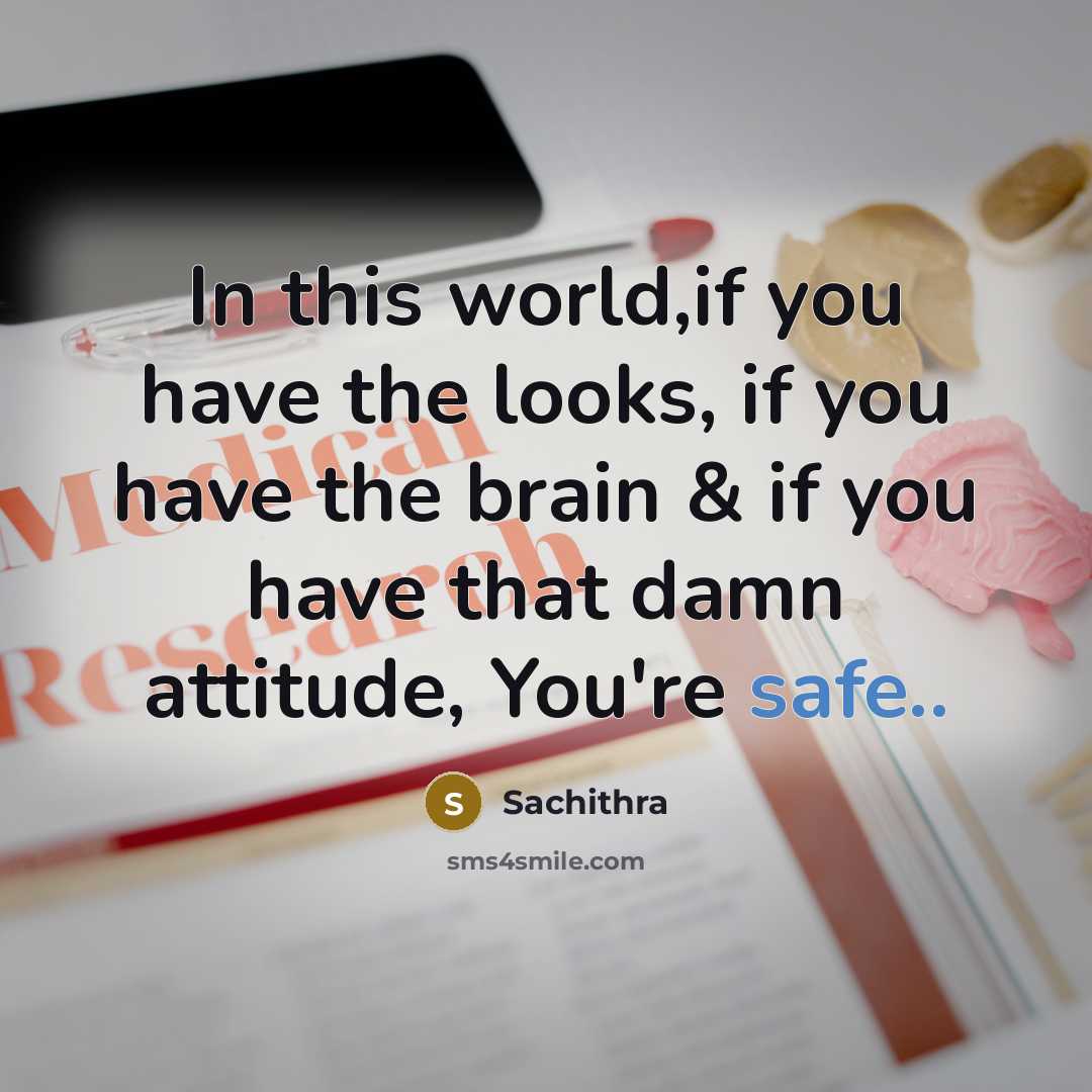 “In this world,if you have the looks, if you have…” quote by Sachithra