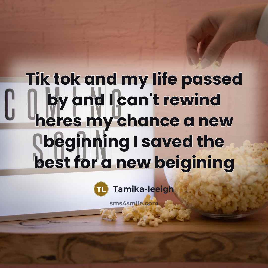 “Tik tok and my life passed by and I can't…” quote by Tamika-leeigh