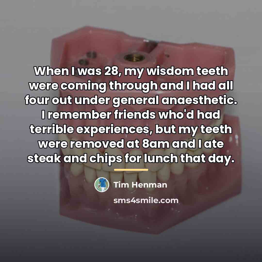“When I was 28, my wisdom teeth were coming through…” quote by Tim Henman