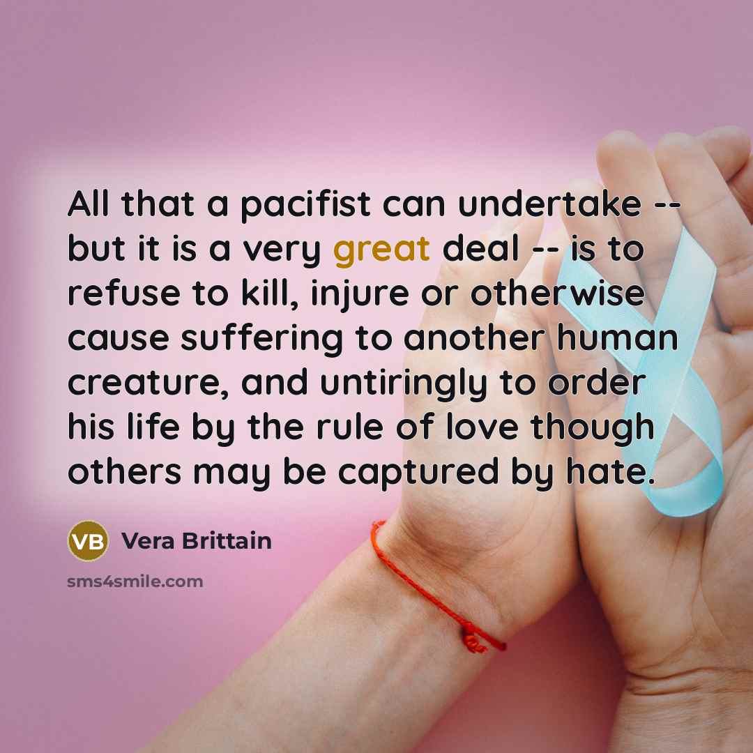 “All that a pacifist can undertake -- but it is…” quote by Vera Brittain