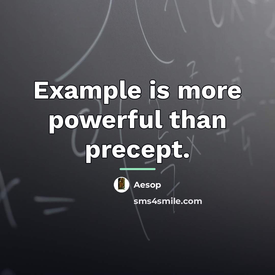 “Example is more powerful than precept.…” quote by Aesop