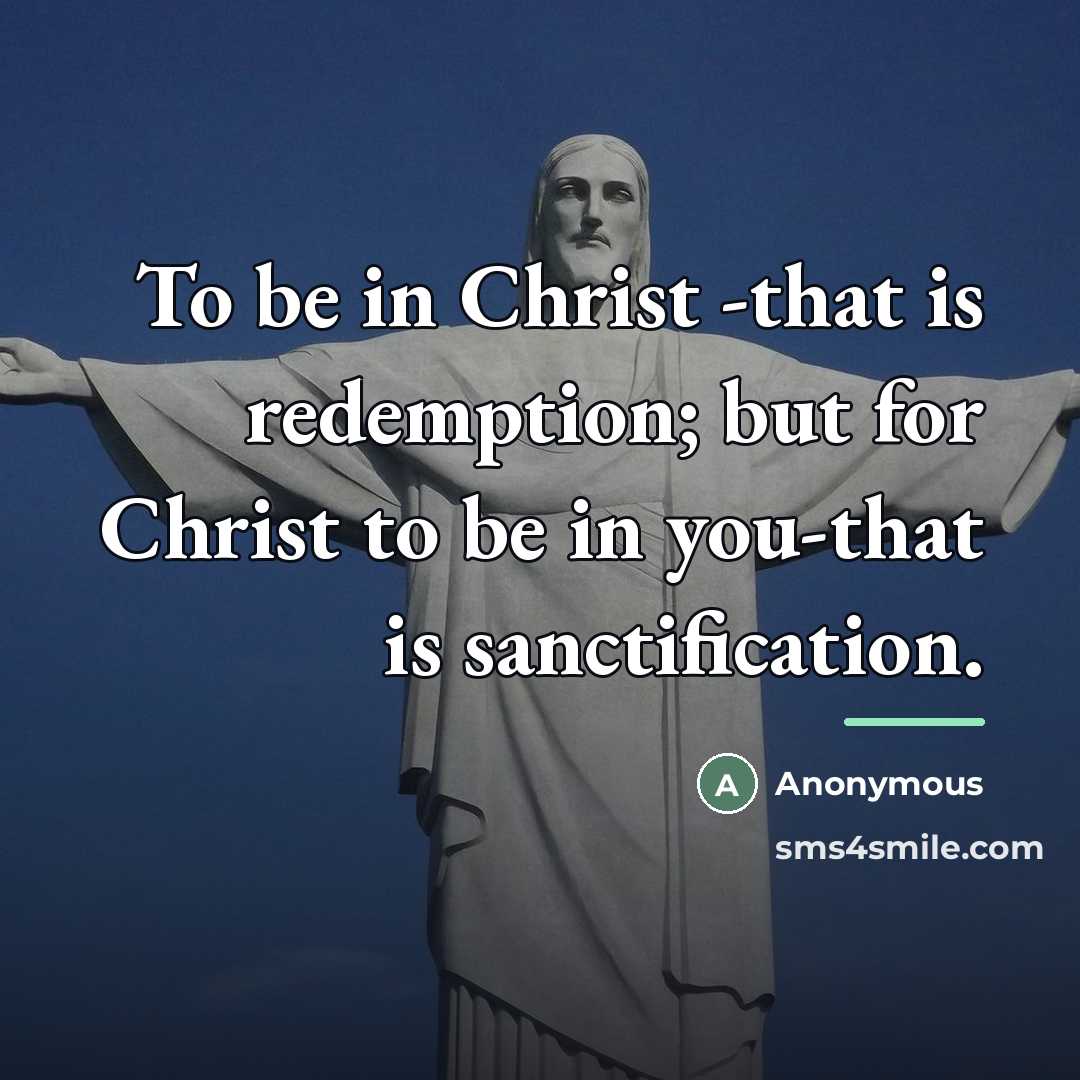 “To be in Christ -that is redemption; but for Christ…” quote by Anonymous