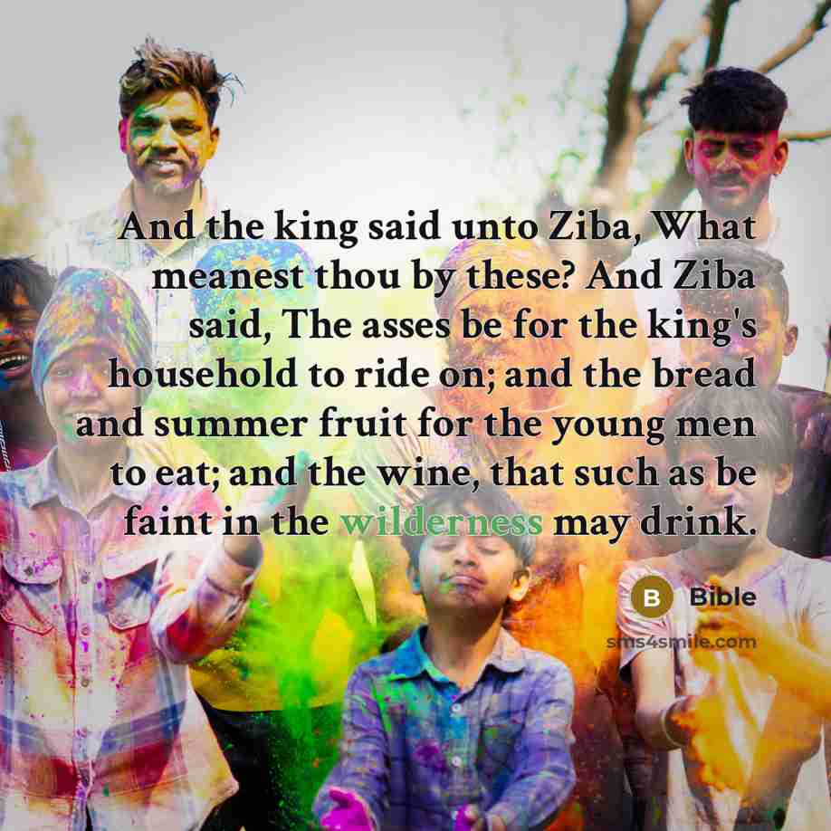 “And the king said unto Ziba, What meanest thou by…” quote by Bible