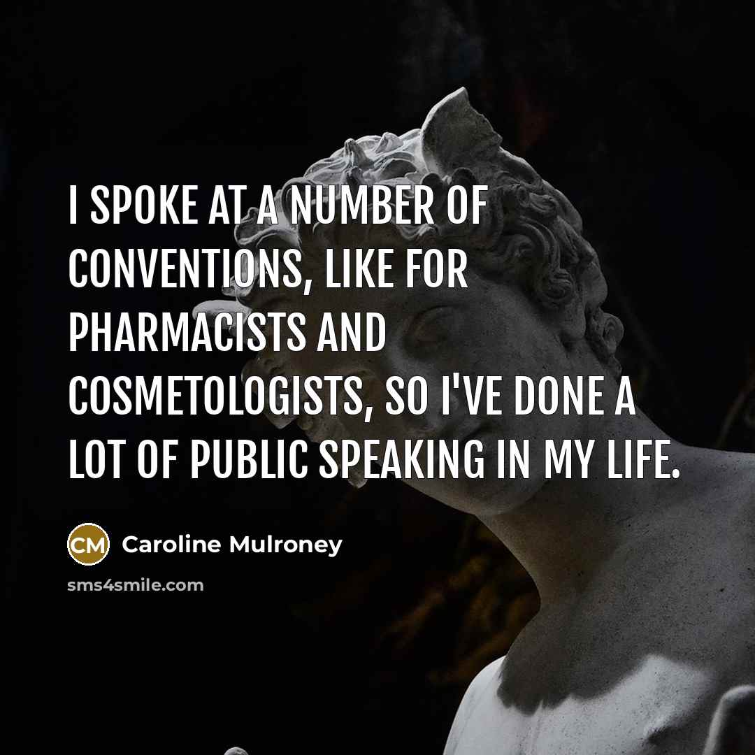 “I spoke at a number of conventions, like for pharmacists…” quote by Caroline Mulroney